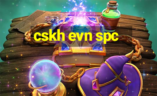 cskh evn spc