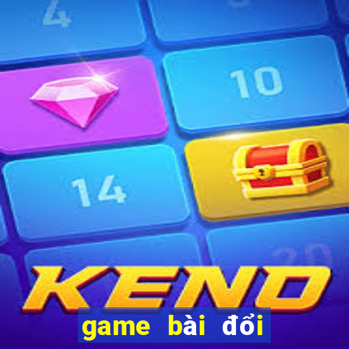 game bài đổi thưởng tặng code tân thủ