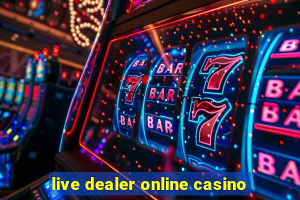 live dealer online casino