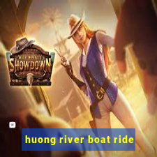 huong river boat ride