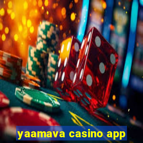 yaamava casino app