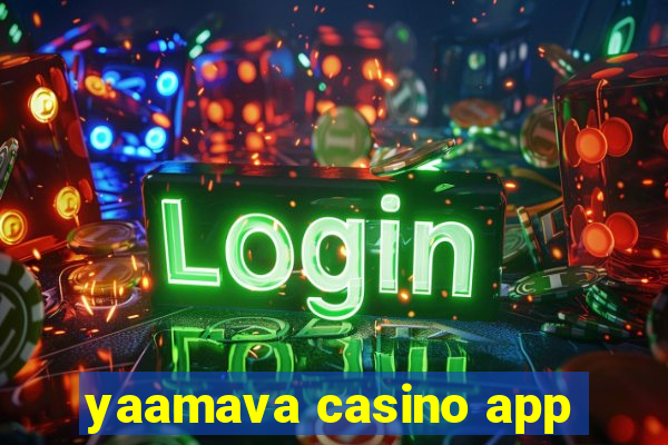 yaamava casino app