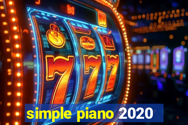 simple piano 2020