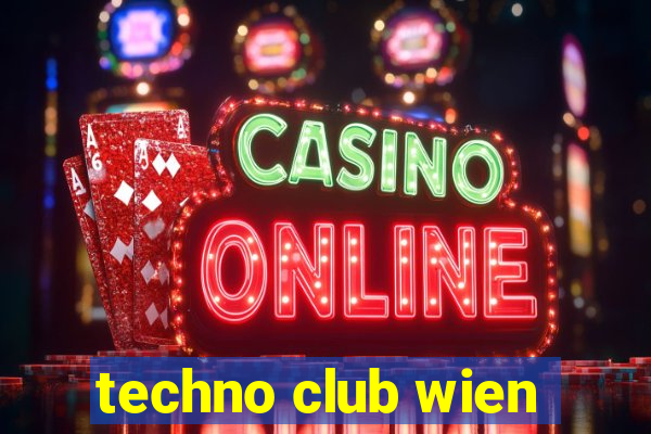 techno club wien