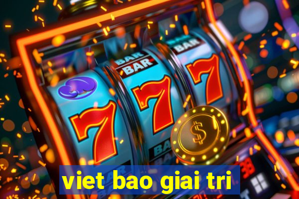 viet bao giai tri