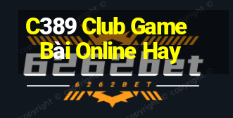 C389 Club Game Bài Online Hay