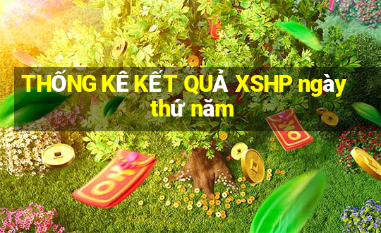 THỐNG KÊ KẾT QUẢ XSHP ngày thứ năm