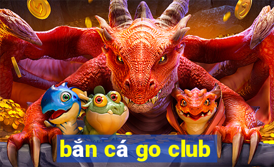 bắn cá go club