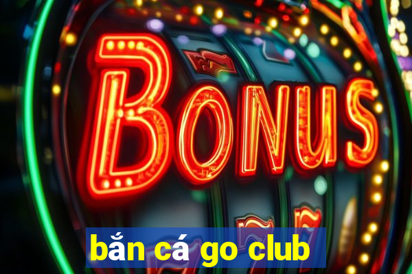 bắn cá go club