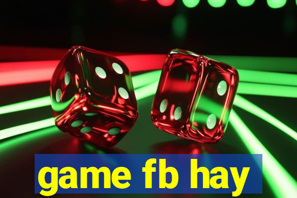 game fb hay