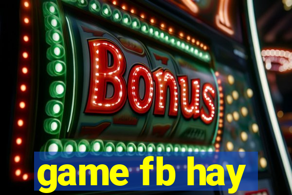 game fb hay