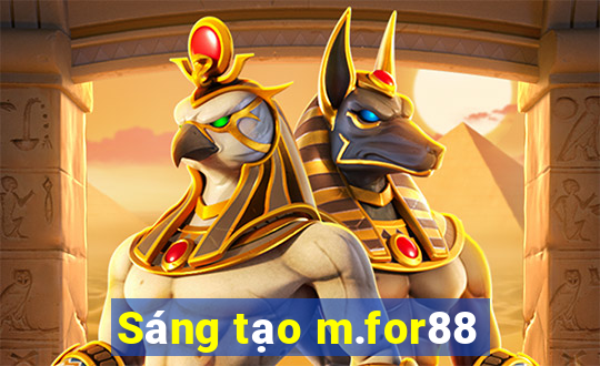 Sáng tạo m.for88