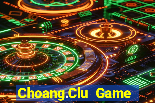 Choang.Clu Game Bài 567