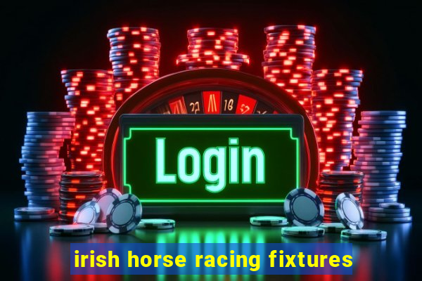 irish horse racing fixtures