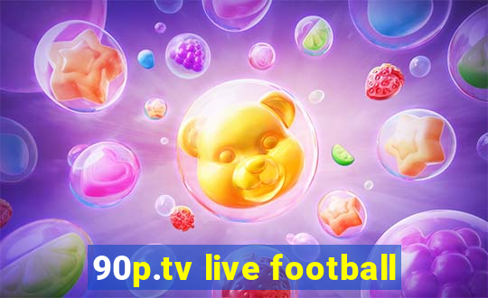 90p.tv live football