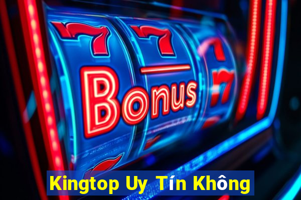 Kingtop Uy Tín Không