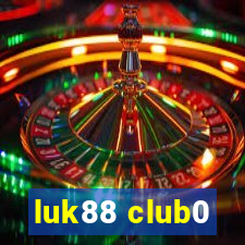 luk88 club0