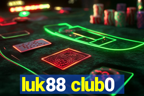 luk88 club0