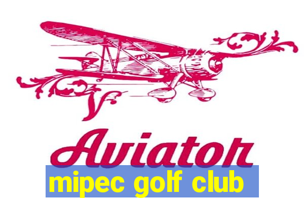 mipec golf club