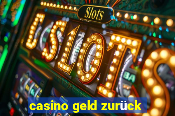 casino geld zurück