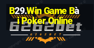 B29.Win Game Bài Poker Online