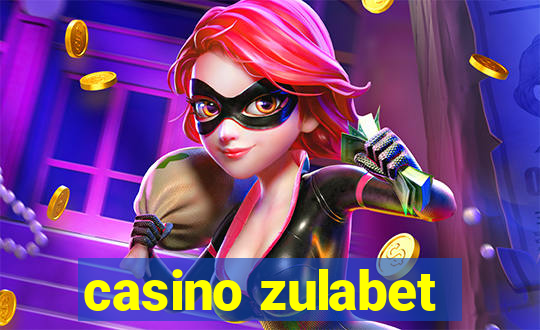 casino zulabet