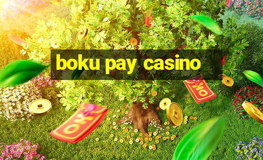 boku pay casino