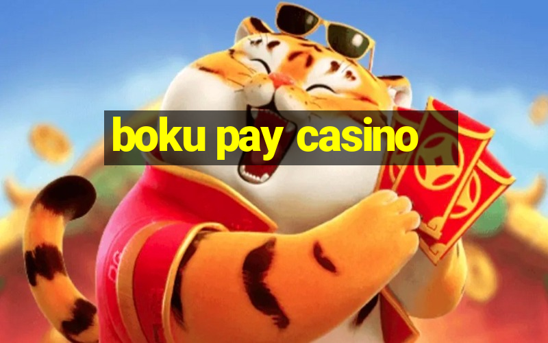 boku pay casino