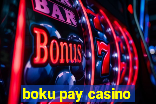 boku pay casino