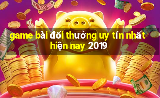 game bài đổi thưởng uy tín nhất hiện nay 2019