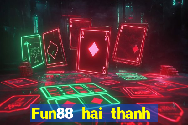 Fun88 hai thanh tám thanh đẩy cuộn