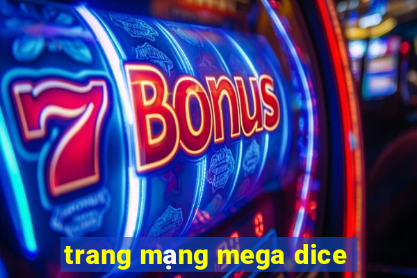 trang mạng mega dice