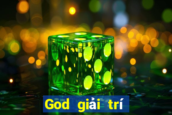 God giải trí phiên bản mới