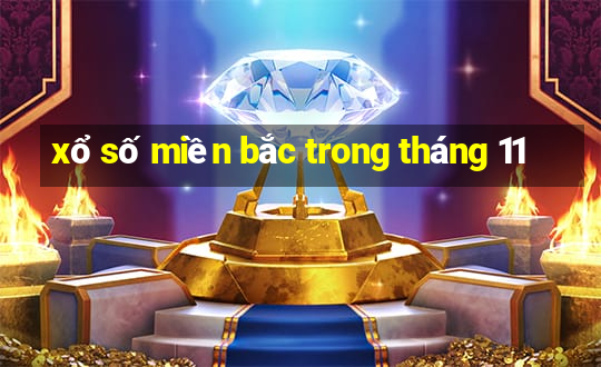 xổ số miền bắc trong tháng 11