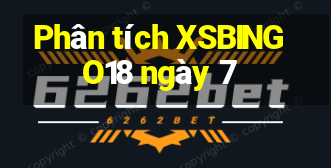 Phân tích XSBINGO18 ngày 7