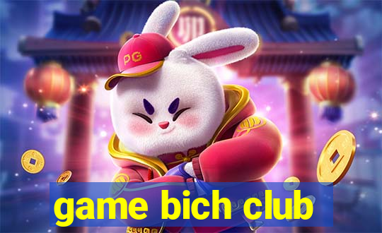 game bich club