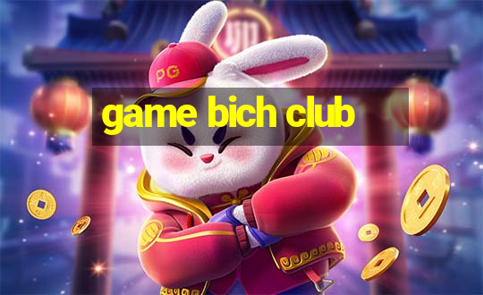 game bich club