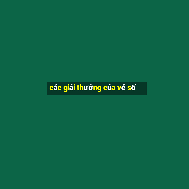 các giải thưởng của vé số