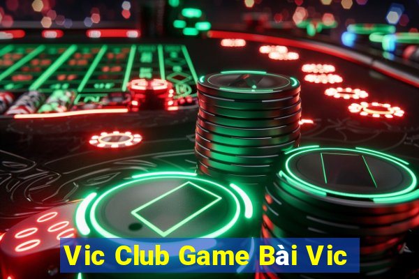 Vic Club Game Bài Vic