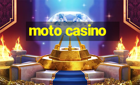 moto casino