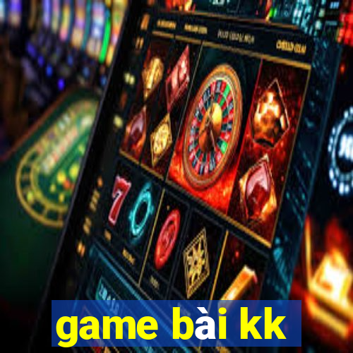 game bài kk