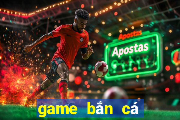 game ban ca truc tuyen