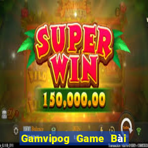 Gamvipog Game Bài 52Fun Đổi Thưởng