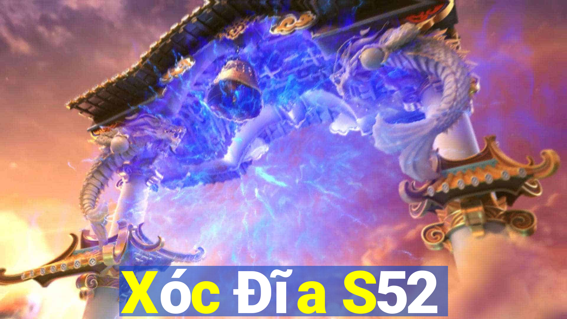 Xóc Đĩa S52