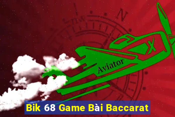 Bik 68 Game Bài Baccarat