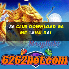 86 Club Download Game Đánh Bài