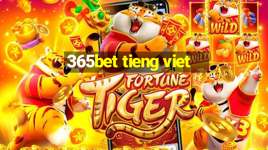 365bet tieng viet