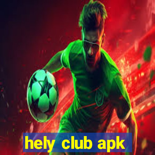 hely club apk