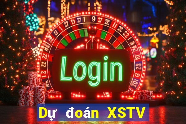 Dự đoán XSTV Thứ 2