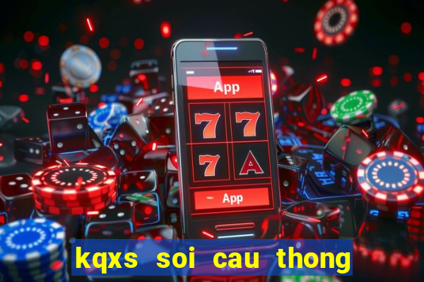 kqxs soi cau thong ke may man